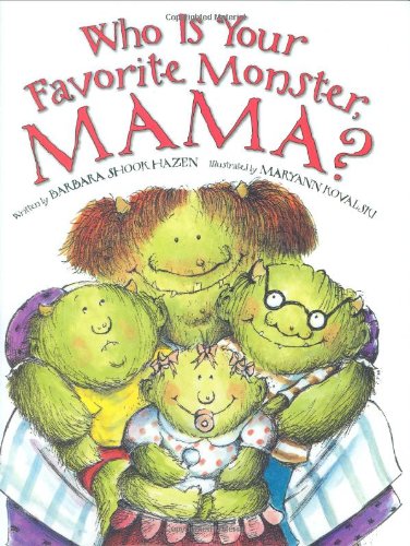 cover image Who Is Your Favorite Monster, Mama?