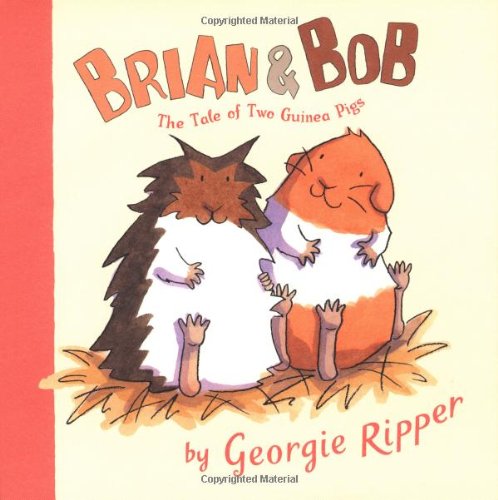 cover image BRIAN & BOB: The Tale of Two Guinea Pigs