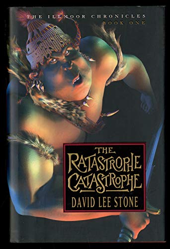 cover image THE RATASTROPHE CATASTROPHE: The Illmoor Chronicles, Book One