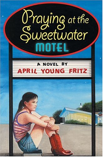 cover image Praying at the Sweetwater Motel