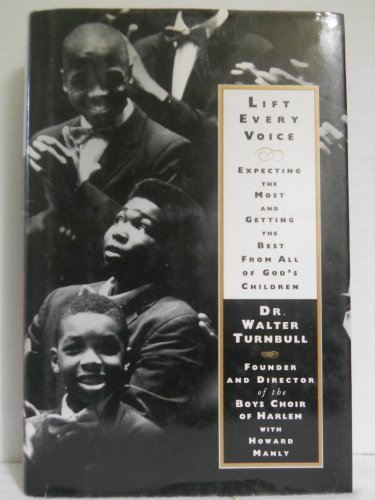 cover image Lift Every Voice: Expecting the Most and Getting the Best from All of God's Children