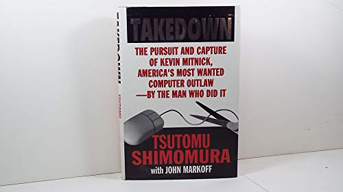 cover image Take-Down: The Pursuit and Capture of Kevin Mitnick, America's Most Wanted Computer Outlaw--By the Man Who Did It
