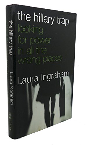 cover image The Hillary Trap: Looking for Power in All the Wrong Places