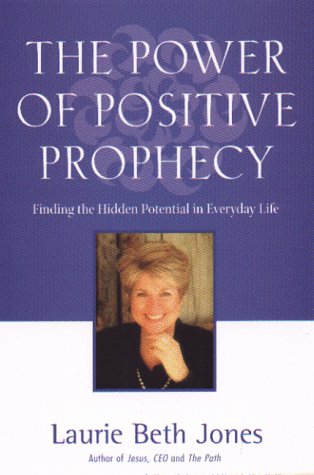 cover image The Power of Positive Prophecy: Finding the Hidden Potential in Everyday Life