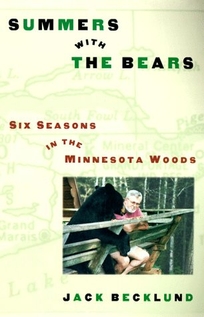 Summers with the Bears: Six Seasons in the North Woods