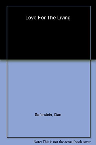 cover image Love for the Living: Meditations on the Meaning of Marriage and Life