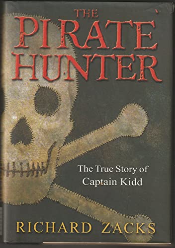 cover image THE PIRATE HUNTER: The True Story of Captain Kidd