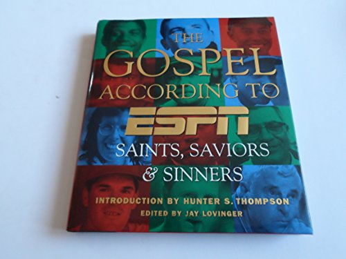cover image THE GOSPEL ACCORDING TO ESPN: Saints, Saviors & Sinners