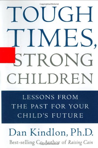 cover image Tough Times, Strong Children: Lessons from the Past for Your Child's Future