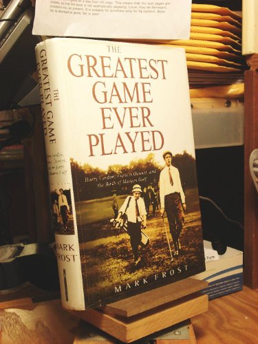 cover image THE GREATEST GAME EVER PLAYED: Harry Vardon, Francis Ouimet, and the Birth of Modern Golf