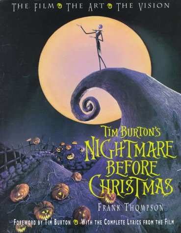 cover image Tim Burton's Nightmare Before Christmas: The Film, the Art, the Vision