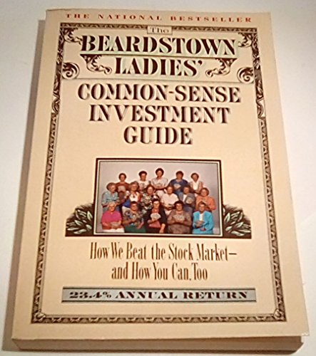 cover image Beardstown Ladies Common-Sense Investment Guide: How We Beat the Stock Market-And How You Can...