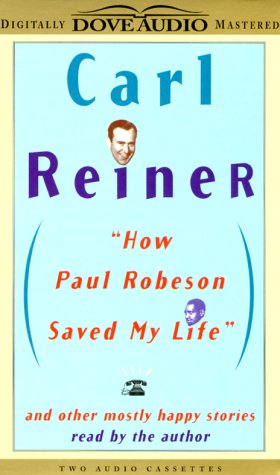 cover image How Paul Robeson Saved My Life: And Other Mostly Happy Stories