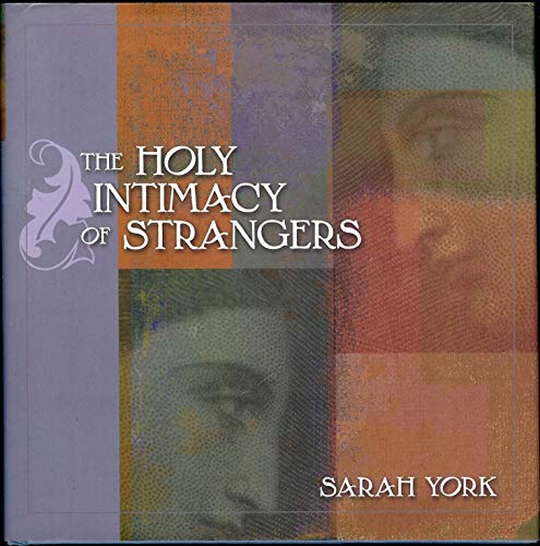cover image THE HOLY INTIMACY OF STRANGERS