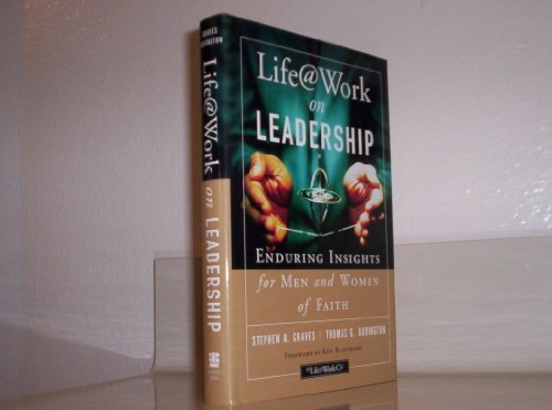 cover image LIFE@WORK ON LEADERSHIP: Enduring Insights for Men and Women of Faith