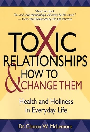 cover image Toxic Relationships and How to Change Them: Health and Holiness in Everyday Life