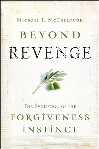 cover image Beyond Revenge: The Evolution of the Forgiveness Instinct