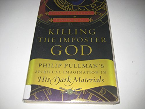 cover image Killing the Imposter God: Philip Pullman’s Spiritual Imagination in His Dark Materials