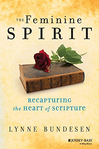 cover image The Feminine Spirit: Recapturing the Heart of Scripture