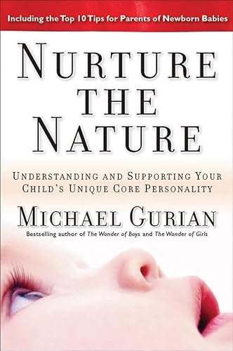 cover image Nurture the Nature: Understanding and Supporting Your Child's Unique  Core Personality