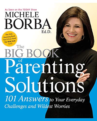 cover image The Big Book of Parenting Solutions: 101 Answers to Your Everyday Challenges and Wildest Worries