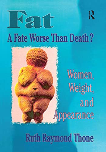 cover image Fat a Fate Worse Than Death?: Women, Weight, and Appearance