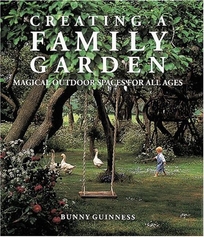 Creating a Family Garden: Magical Outdoor Spaces for All Ages