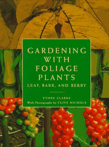 cover image Gardening with Foliage Plants: Leaf, Bark, Berry