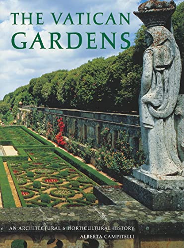 cover image The Vatican Gardens: An Architectural and Horticultural History