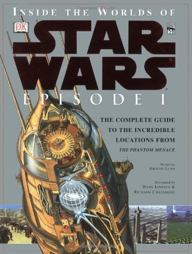 cover image Inside the Worlds of Star Wars Episode I: The Complete Guide to the Incredible Locations from the Phantom Menace