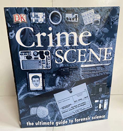cover image Crime Scene: The Ultimate Guide to Forensic Science