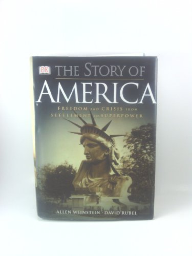 cover image THE STORY OF AMERICA: Freedom and Crisis from Settlement to Superpower