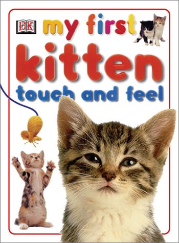 cover image My First Kitten Touch and Feel