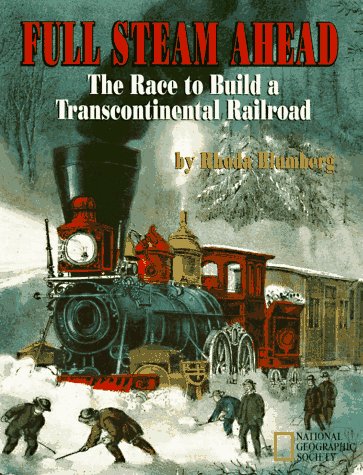 cover image Full Steam Ahead: The Race to Build a Transcontinental Railroad