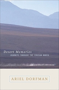 DESERT MEMORIES: Journeys Through the Chilean North