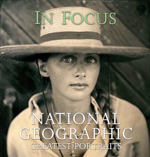 cover image IN FOCUS: National Geographic Greatest Portraits