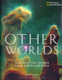 Other Worlds: Images of the Cosmos from Earth and Space