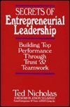 cover image Secrets of Entrepreneurial Leadership: Building Top Performance Through Trust and Teamwork