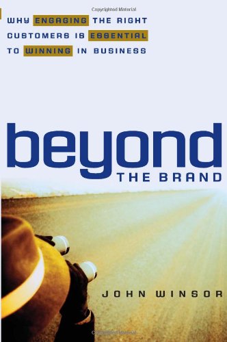 cover image BEYOND THE BRAND: Why Engaging the Right Customers Is Essential to Winning in Business