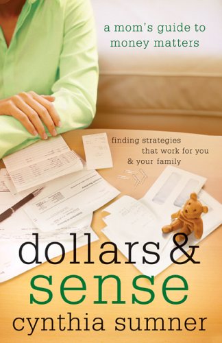 cover image Dollars & Sense: A Mom's Guide to Money Matters