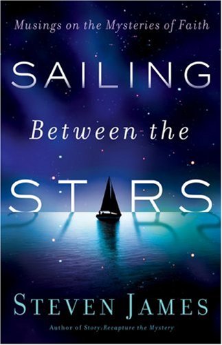 cover image Sailing Between the Stars: Musings on the Mysteries of Faith