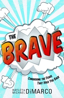 The Brave: Conquering the Fears That Hold You Back