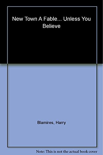 cover image New Town: A Fable... Unless You Believe