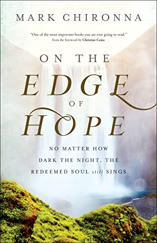 cover image On the Edge of Hope: No Matter How Dark the Night, the Redeemed Soul Still Sings