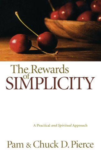 cover image The Rewards of Simplicity: A Practical and Spiritual Approach