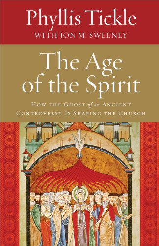 cover image The Age of the Spirit: How the Ghost of an Ancient Controversy Is Shaping the Church