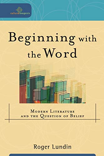 cover image Beginning with the Word: Modern Literature and the Question of Belief