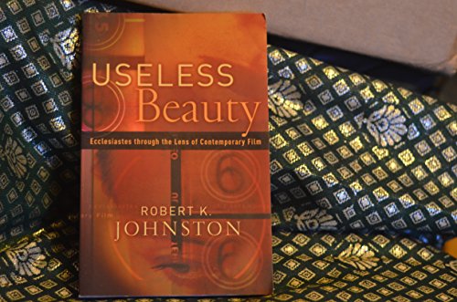 cover image USELESS BEAUTY: Ecclesiastes through the Lens of Contemporary Film