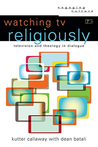 cover image Watching TV Religiously: Television and Theology in Dialogue