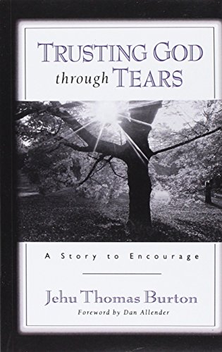cover image Trusting God Through Tears: A Story to Encourage